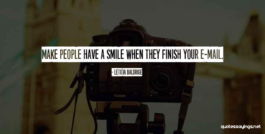 Make People Smile Quotes By Letitia Baldrige Make People Smile Quotes By Letitia Baldrige