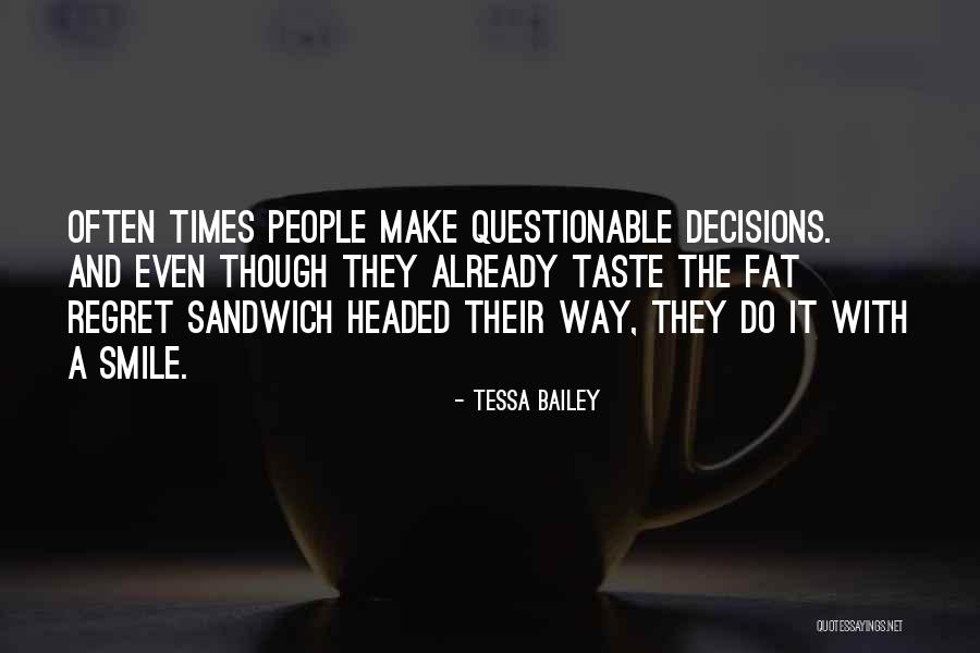 Make People Smile Quotes By Tessa Bailey Make People Smile Quotes By Tessa Bailey