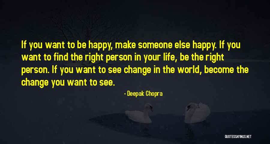 Make Person Happy Quotes By Deepak Chopra Make Person Happy Quotes By Deepak Chopra