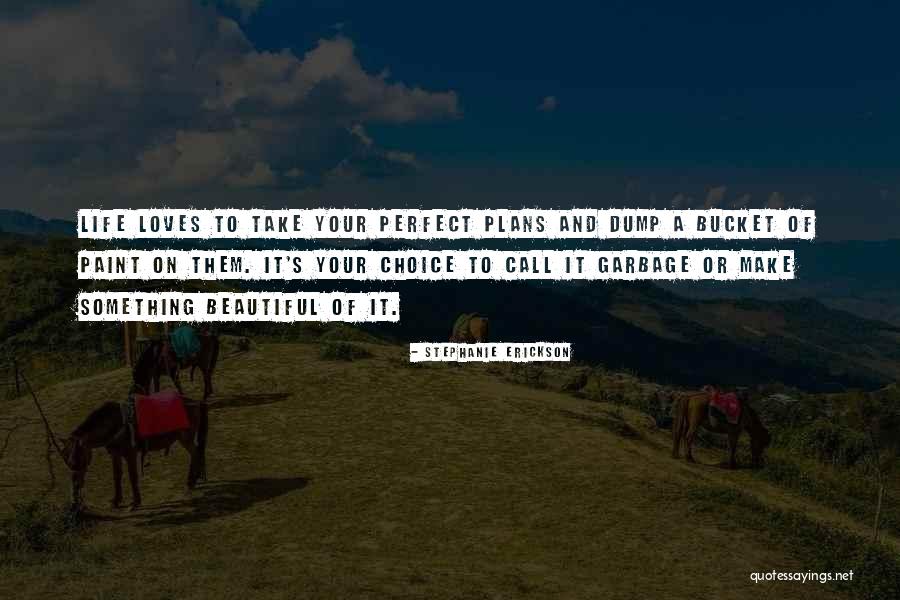 Make Plans Quotes By Stephanie Erickson Make Plans Quotes By Stephanie Erickson
