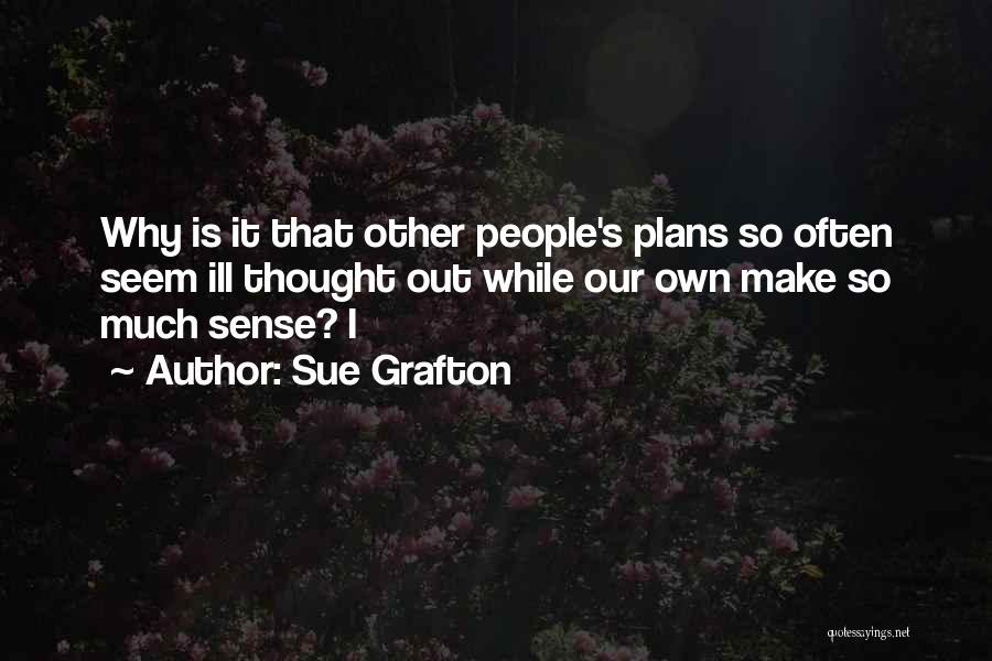 Make Sense Quotes By Sue Grafton