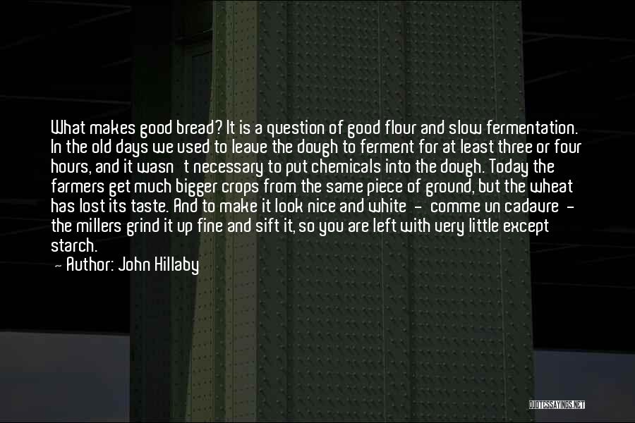 Make Some Dough Quotes By John Hillaby