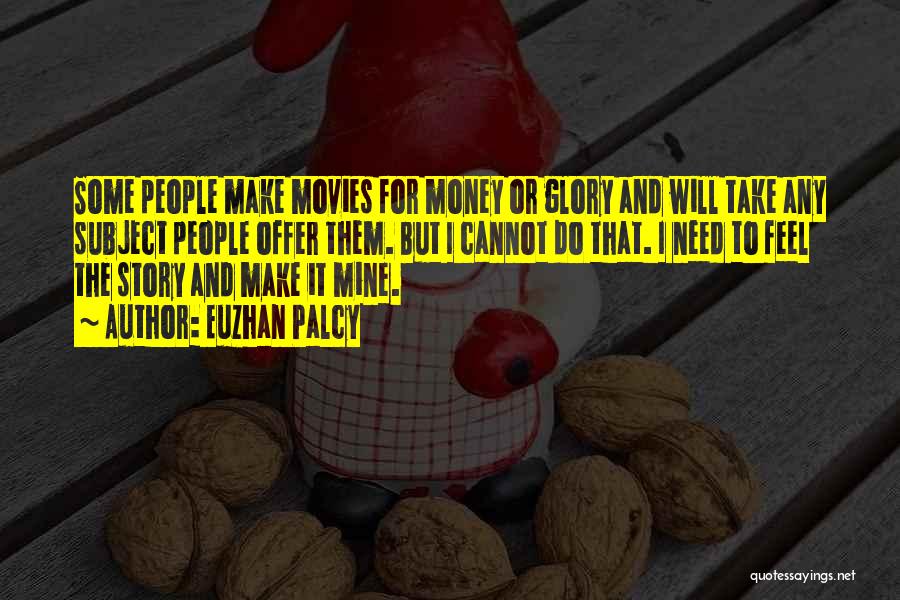 Make Some Money Quotes By Euzhan Palcy