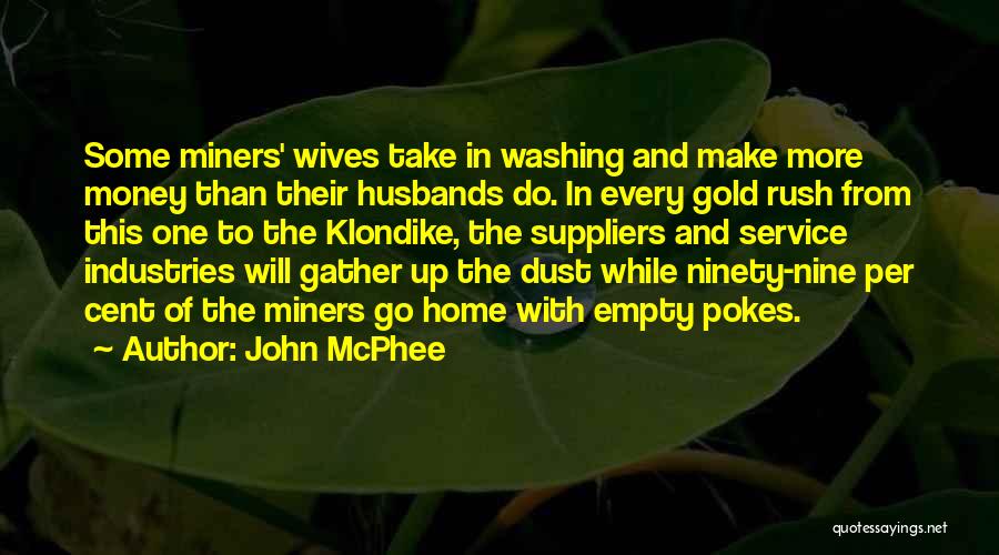 Make Some Money Quotes By John McPhee