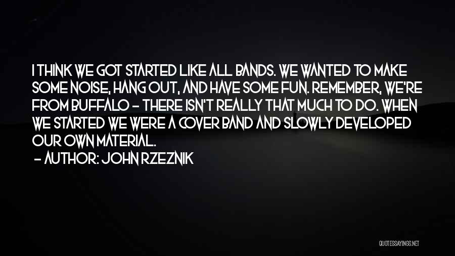 Make Some Noise Quotes By John Rzeznik