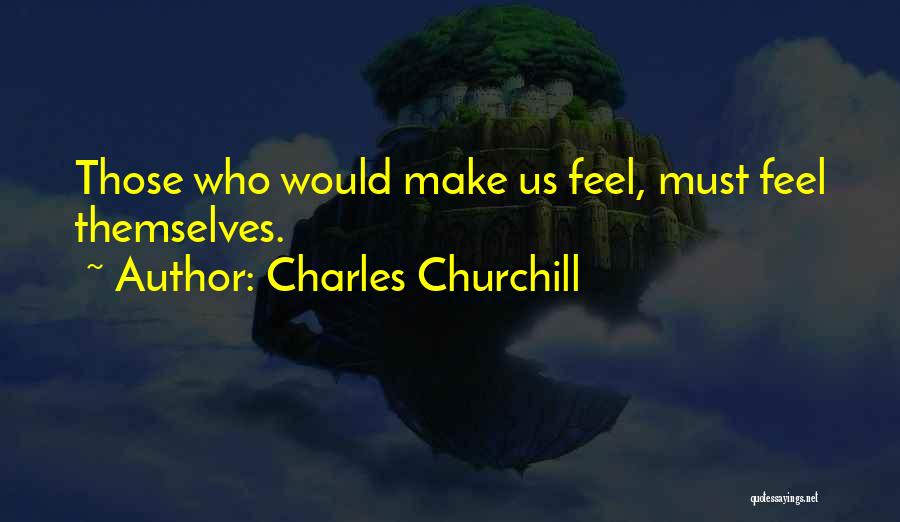 Make Someone Feel Sorry Quotes By Charles Churchill