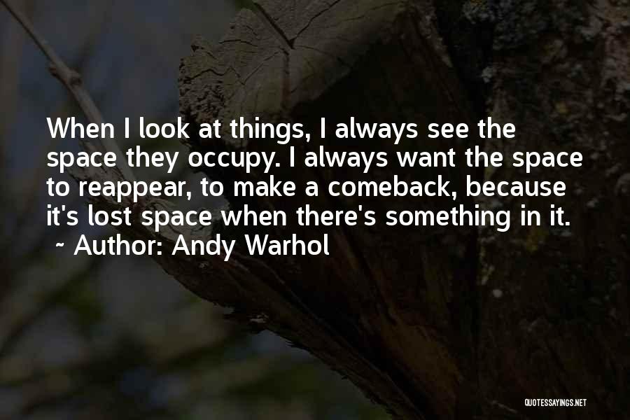 Make Space Quotes By Andy Warhol