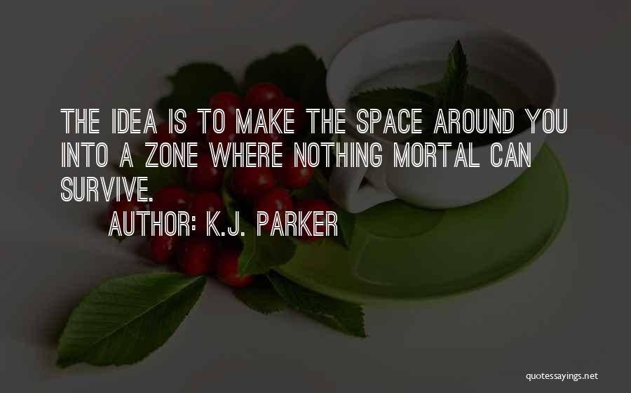 Make Space Quotes By K.J. Parker