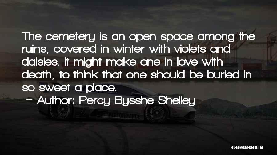 Make Space Quotes By Percy Bysshe Shelley