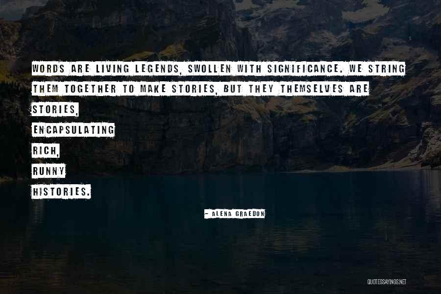 Make Stories With Words Quotes By Alena Graedon Make Stories With Words Quotes By Alena Graedon