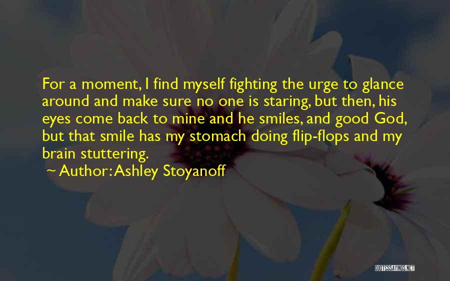 Make Sure To Smile Quotes By Ashley Stoyanoff