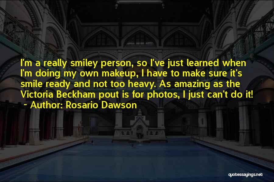 Make Sure To Smile Quotes By Rosario Dawson