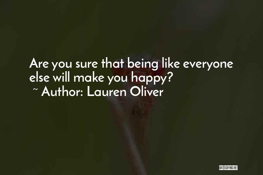 Make Sure You Are Happy Quotes By Lauren Oliver