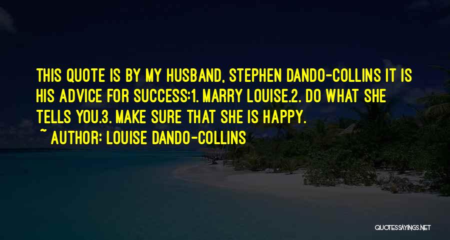 Make Sure You're Happy Quotes By Louise Dando-Collins