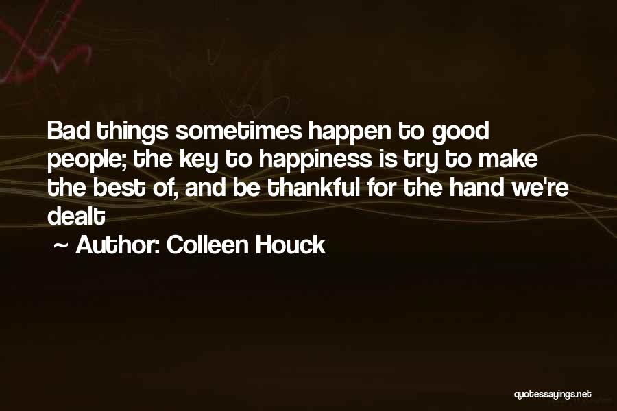 Make The Best Happen Quotes By Colleen Houck