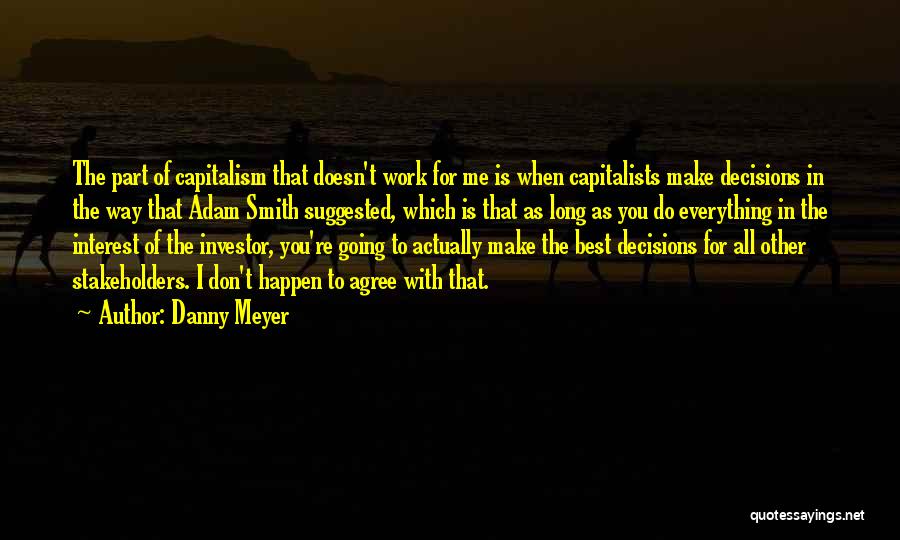 Make The Best Happen Quotes By Danny Meyer