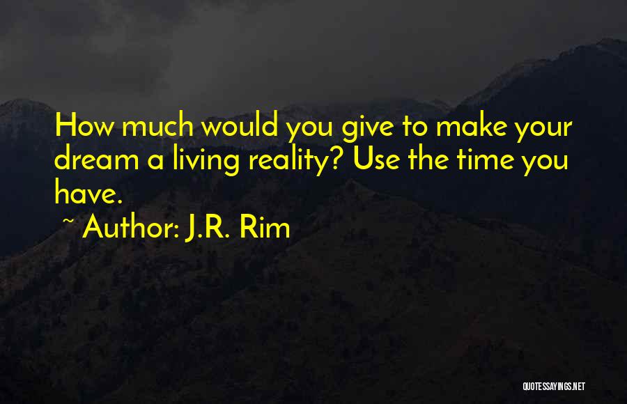 Make The Best Happen Quotes By J.R. Rim