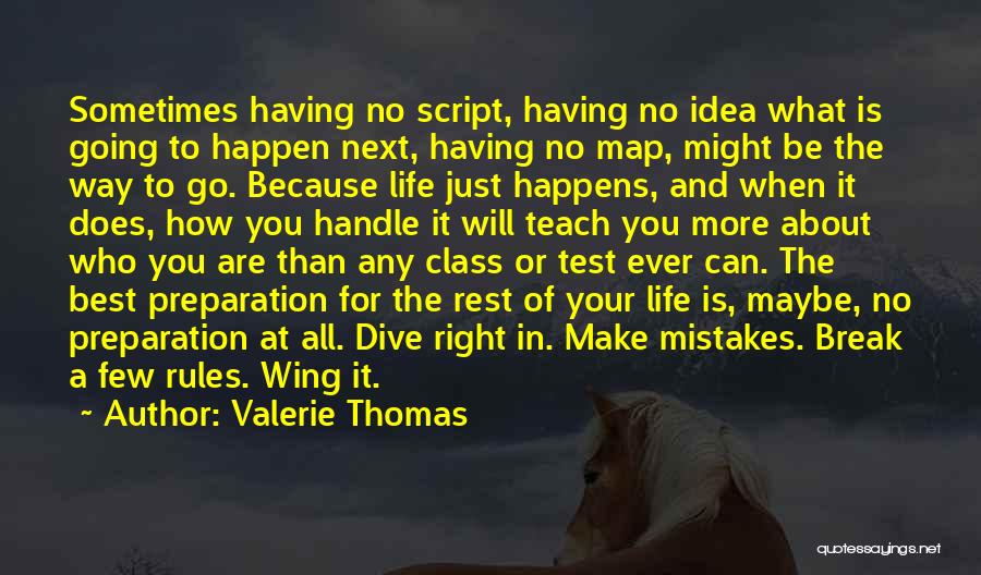 Make The Best Happen Quotes By Valerie Thomas