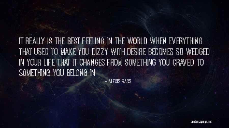 Make The Best Of Everything Quotes By Alexis Bass