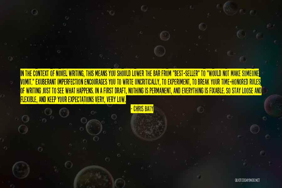 Make The Best Of Everything Quotes By Chris Baty Make The Best Of Everything Quotes By Chris Baty
