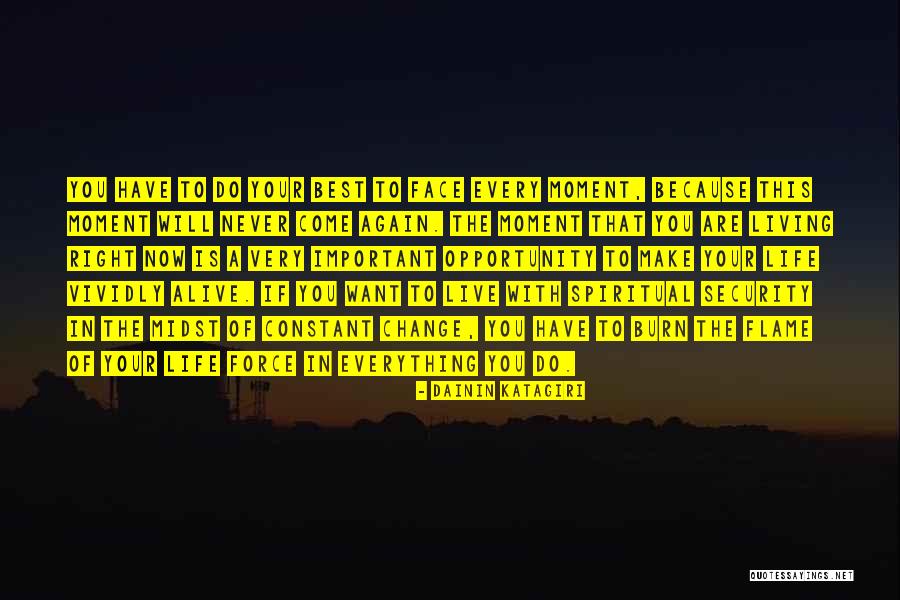 Make The Best Of Everything Quotes By Dainin Katagiri Make The Best Of Everything Quotes By Dainin Katagiri