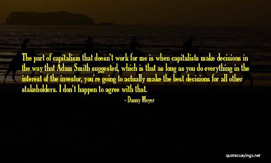 Make The Best Of Everything Quotes By Danny Meyer Make The Best Of Everything Quotes By Danny Meyer