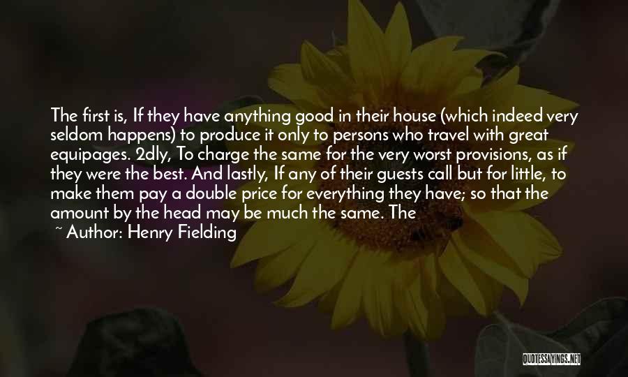 Make The Best Of Everything Quotes By Henry Fielding