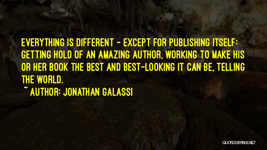 Make The Best Of Everything Quotes By Jonathan Galassi