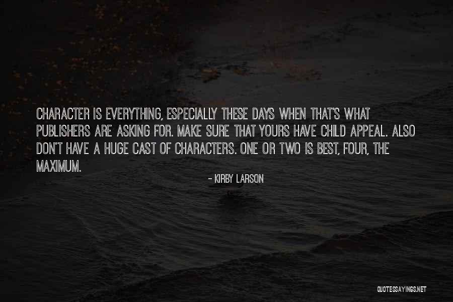 Make The Best Of Everything Quotes By Kirby Larson Make The Best Of Everything Quotes By Kirby Larson