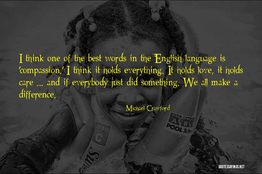 Make The Best Of Everything Quotes By Michael Crawford Make The Best Of Everything Quotes By Michael Crawford