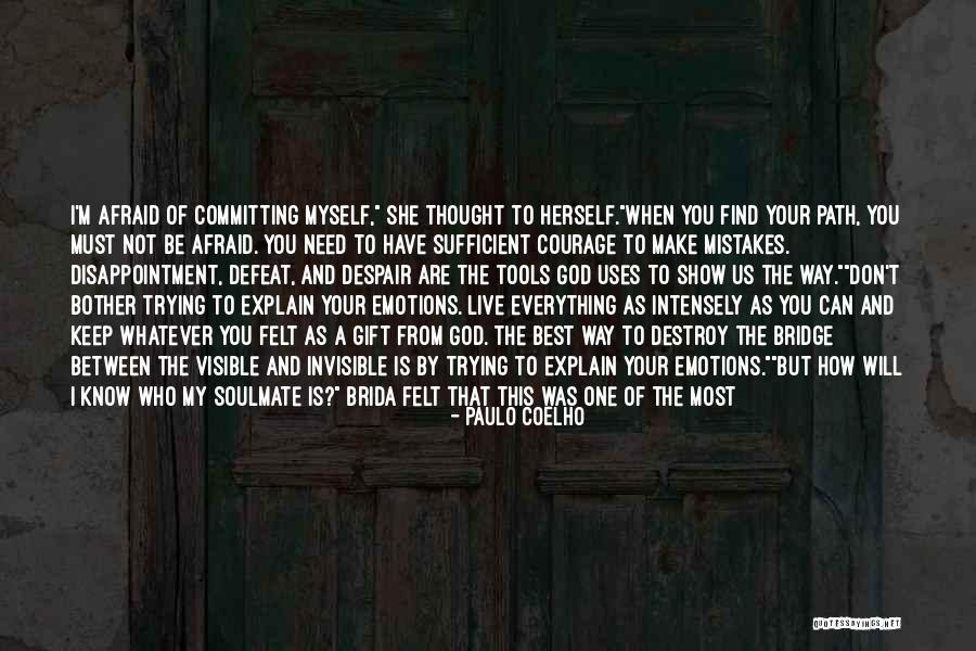 Make The Best Of Everything Quotes By Paulo Coelho Make The Best Of Everything Quotes By Paulo Coelho