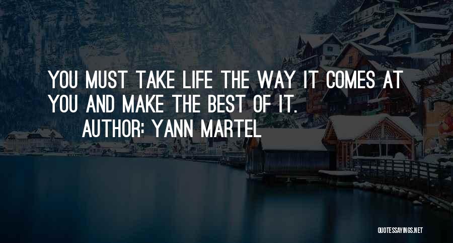 Make The Best Of Life Quotes By Yann Martel