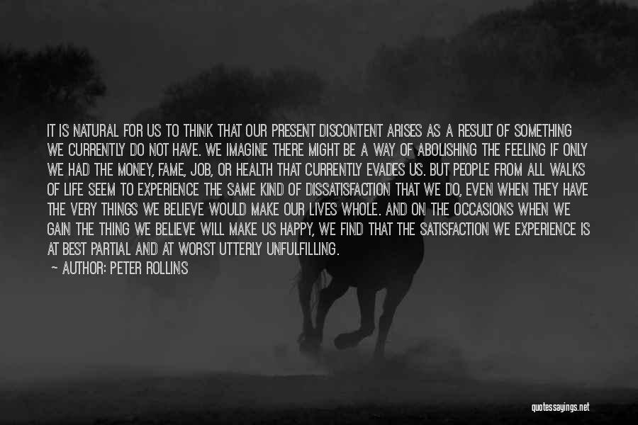 Make The Best Of Things Quotes By Peter Rollins