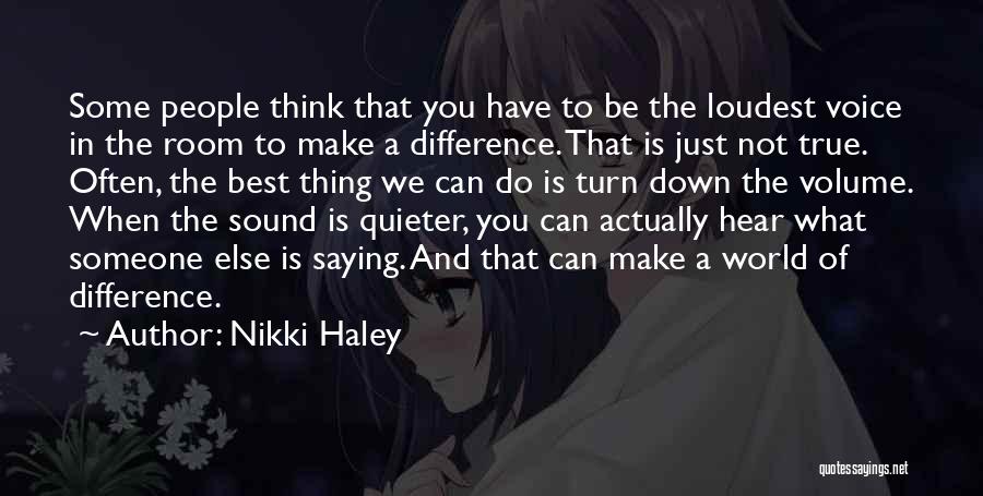 Make The Best Of What You Have Quotes By Nikki Haley