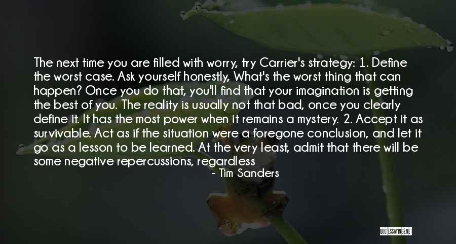 Make The Best Out Of The Situation Quotes By Tim Sanders Make The Best Out Of The Situation Quotes By Tim Sanders