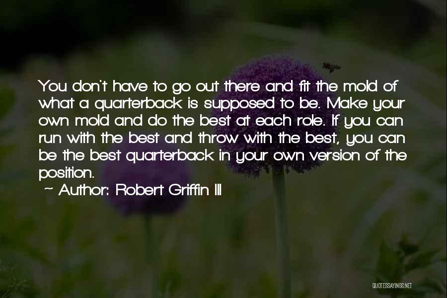 Make The Best Out Of What You Have Quotes By Robert Griffin III