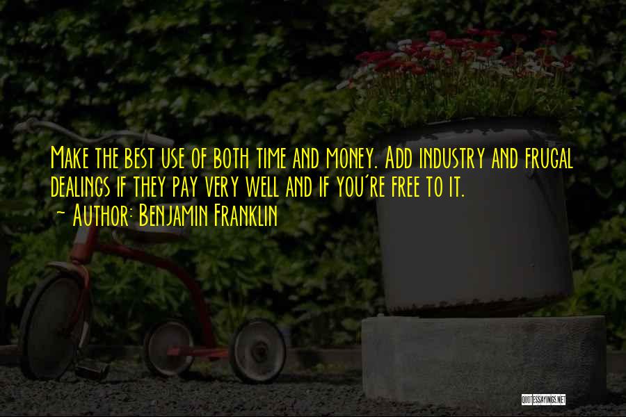 Make The Best Use Of Time Quotes By Benjamin Franklin