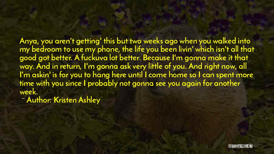 Make The Best Use Of Time Quotes By Kristen Ashley