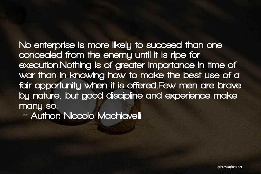 Make The Best Use Of Time Quotes By Niccolo Machiavelli