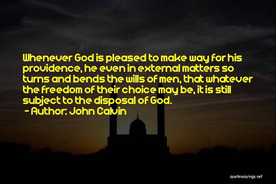 Make The Choice Quotes By John Calvin