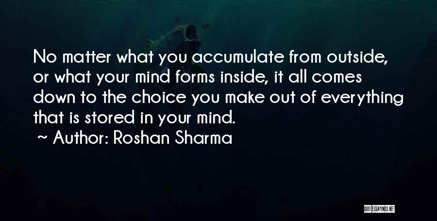 Make The Choice Quotes By Roshan Sharma