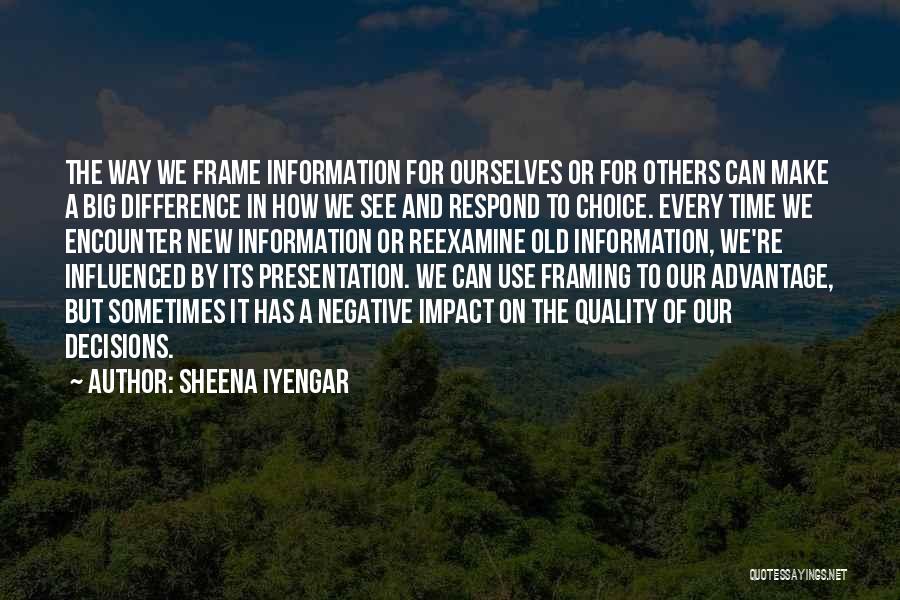 Make The Choice Quotes By Sheena Iyengar