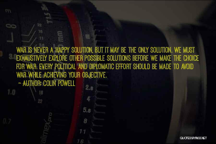 Make The Choice To Be Happy Quotes By Colin Powell