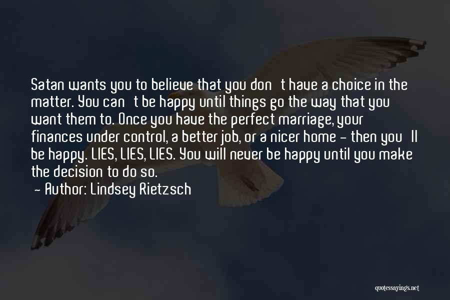 Make The Choice To Be Happy Quotes By Lindsey Rietzsch