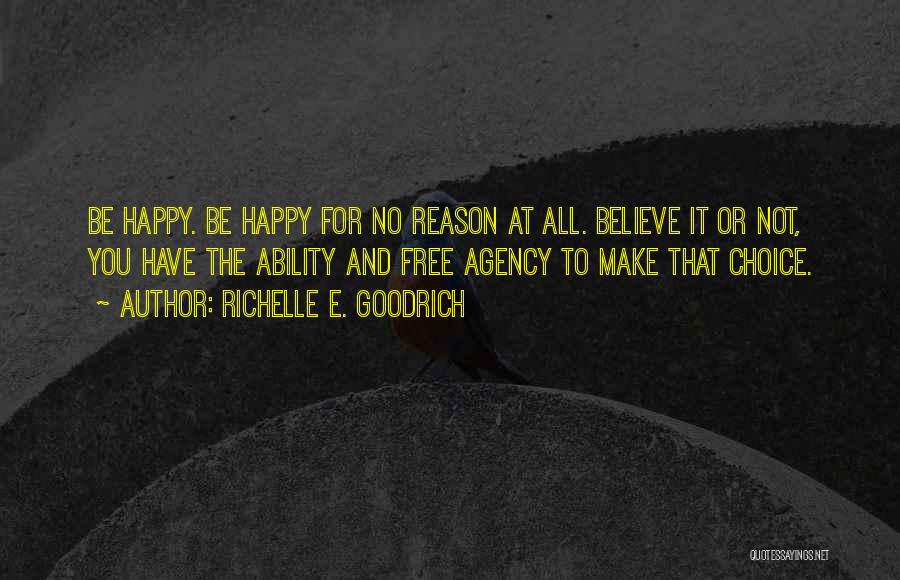 Make The Choice To Be Happy Quotes By Richelle E. Goodrich