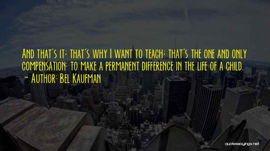 Make The Difference Quotes By Bel Kaufman