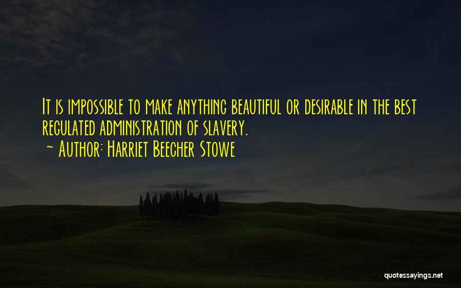 Make The Impossible Quotes By Harriet Beecher Stowe