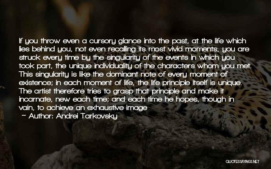 Make The Most Of Each Moment Quotes By Andrei Tarkovsky