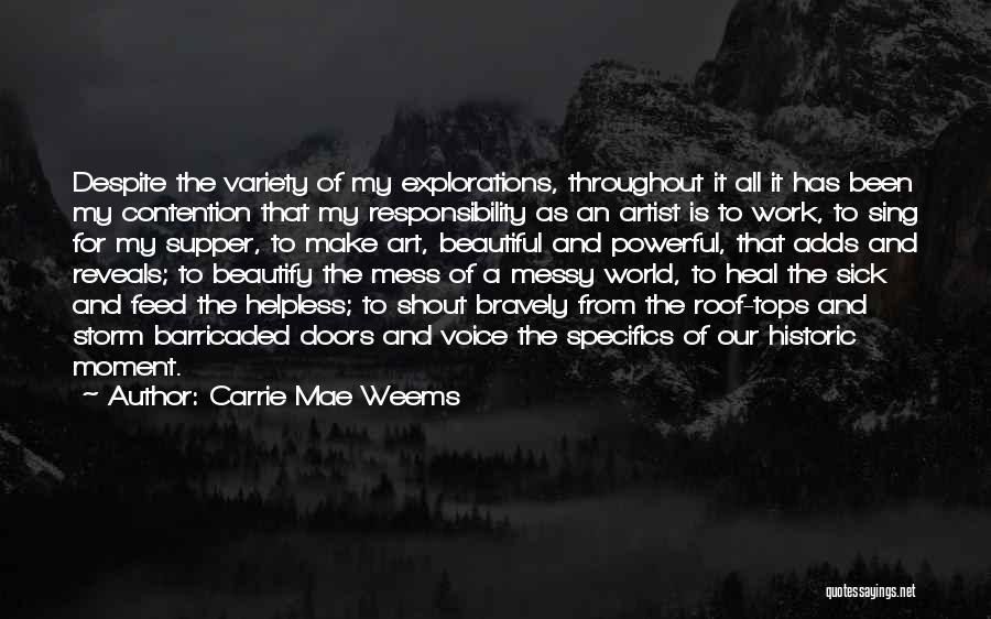 Make The Most Of Each Moment Quotes By Carrie Mae Weems