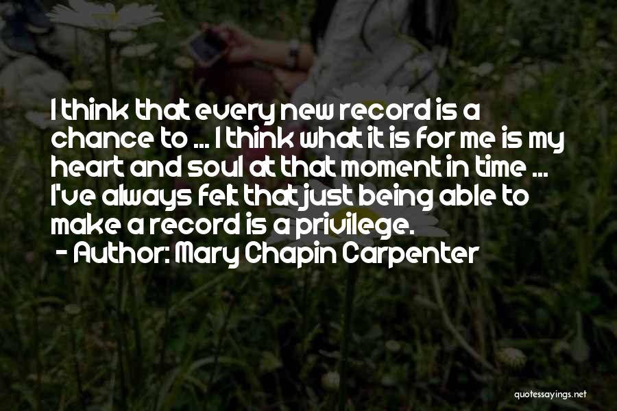 Make The Most Of Each Moment Quotes By Mary Chapin Carpenter